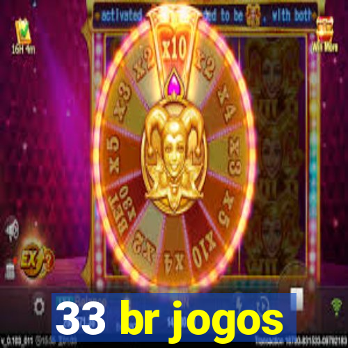 33 br jogos